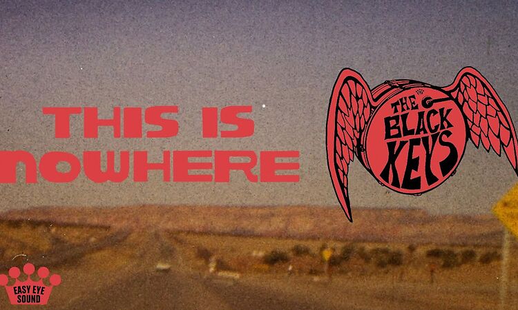 The Black Keys - This Is Nowhere (Official Lyric Video)