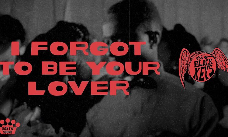 The Black Keys - I Forgot To Be Your Lover (Official Lyric Video)