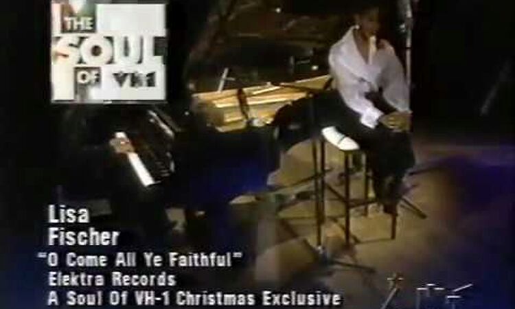 O Come All Ye Faithful - Lisa Fischer - Soul of VH1