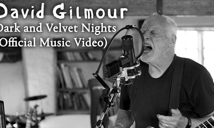 David Gilmour - Dark and Velvet Nights (Official Music Video)