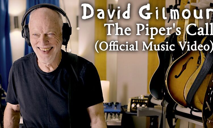 David Gilmour - The Piper's Call (Official Music Video)