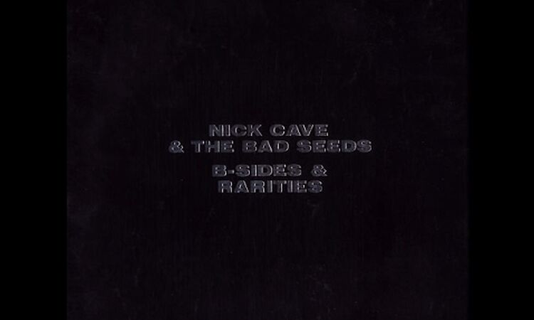 Nick Cave & The Bad Seeds ‎– B-Sides & Rarities DISC 3 (Full Album)