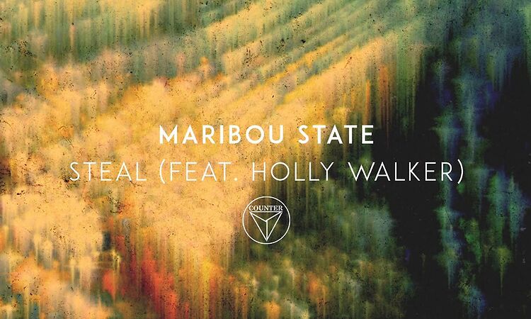 Maribou State - 'Steal' feat. Holly Walker