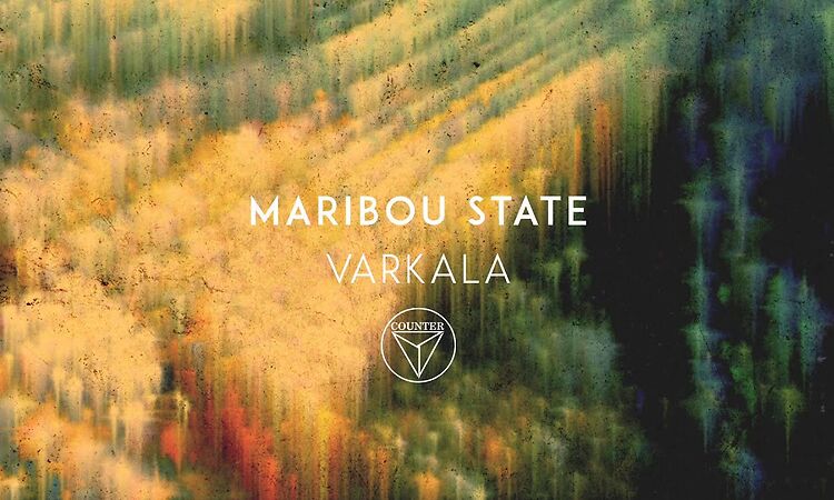 Maribou State - 'Varkala'