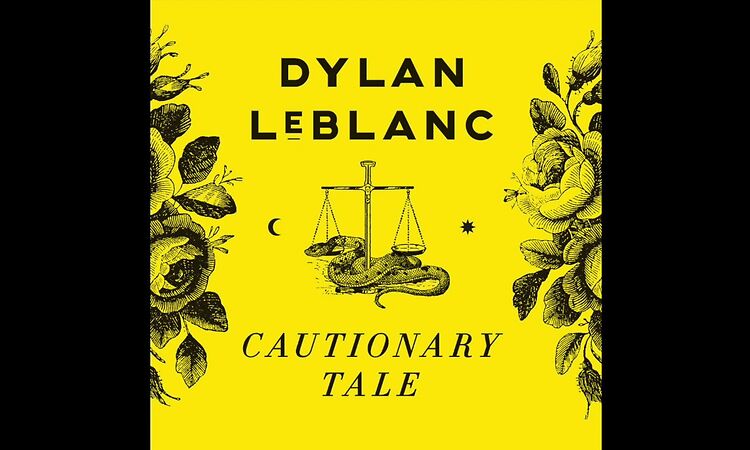 Dylan LeBlanc - Cautionary Tale (2015) Full Album