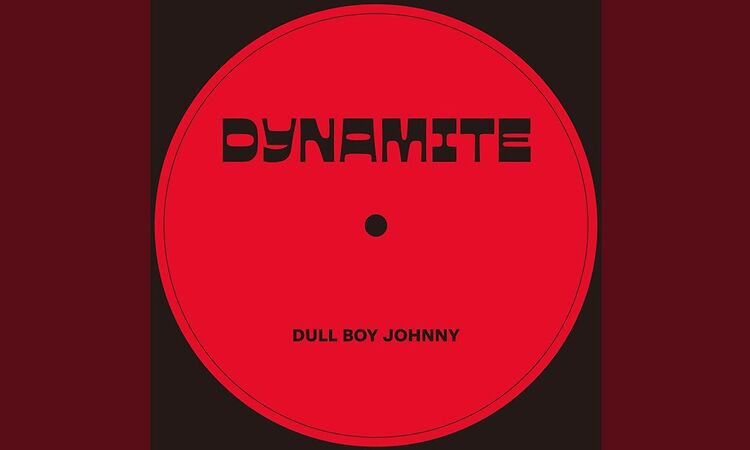 Dull Boy Johnny - Dynamite