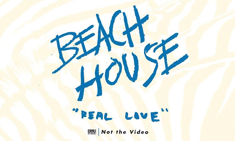 Beach House - Real Love