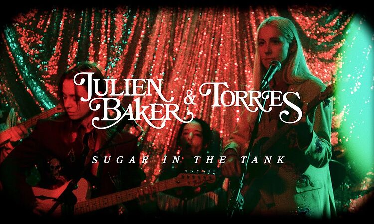 Julien Baker & TORRES - Sugar In The Tank