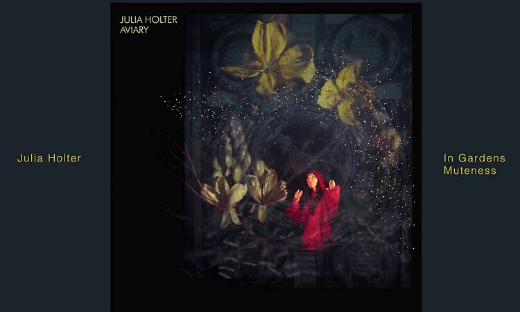 Julia Holter - In Gardens Muteness