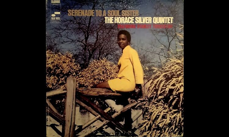 The Horace Silver Quintet feat. Stanley Turrentine - Serenade To A Soul Sister