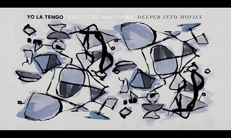 Yo La Tengo - "Deeper Into Movies"