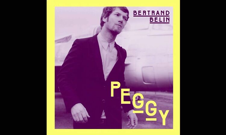 Bertrand Belin - Peggy