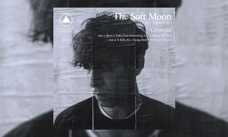 The Soft Moon - Burn