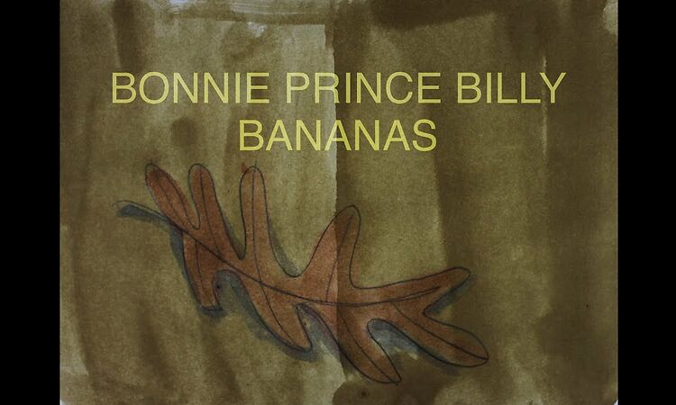 Bonnie Prince Billy "Bananas" (Official Music Video)