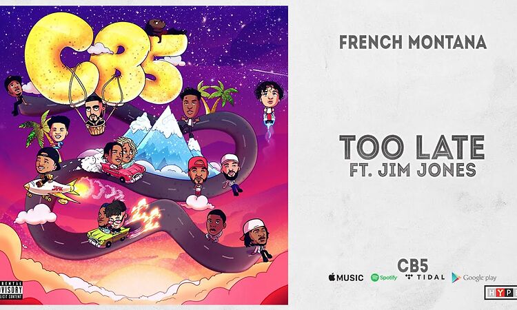 French Montana - "Too Late" Ft. Jim Jones (CB5)