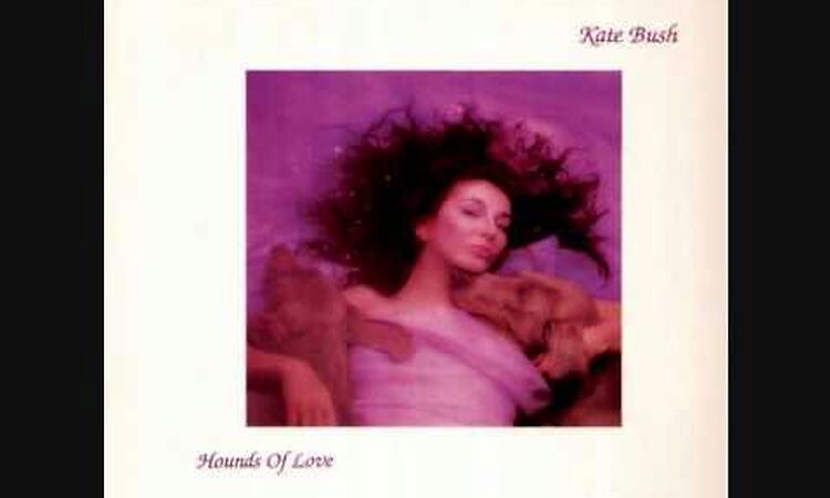 Kate Bush - Hounds of Love