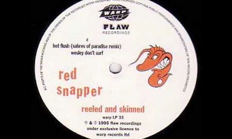 Red Snapper - Wesley Don't Surf