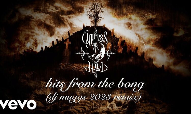 Cypress Hill - Hits from the Bong (DJ Muggs 2023 Remix - Official Audio)