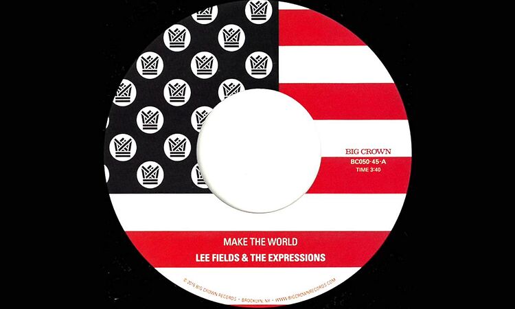 Lee Fields & The Expressions - Make The World - BC050-45 - Side A