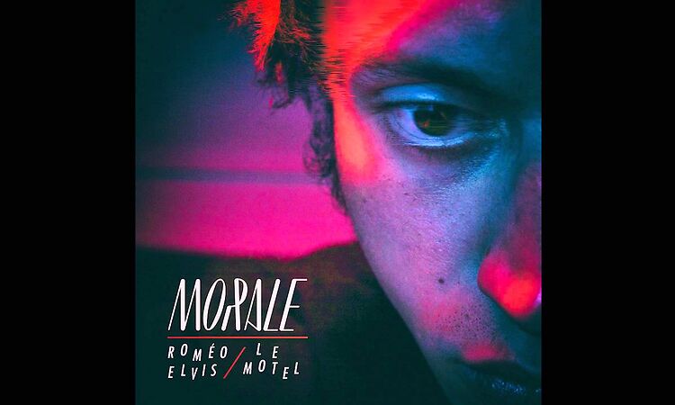 Roméo Elvis x Le Motel - Morale  // EP COMPLET