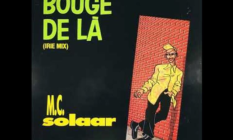 MC Solaar "Bouge de là" Feat. Melaaz & Soon E MC (Irie mix - Version longue) 1990 Polydor