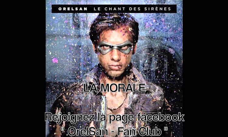 OrelSan - La Morale (Album : Le Chant Des Sirènes)