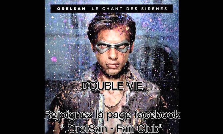 OrelSan - Double Vie (Album : Le Chant Des Sirènes) + Paroles