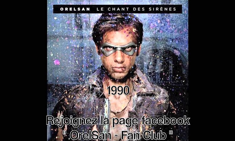 OrelSan - 1990 (Album : Le Chant Des Sirènes)