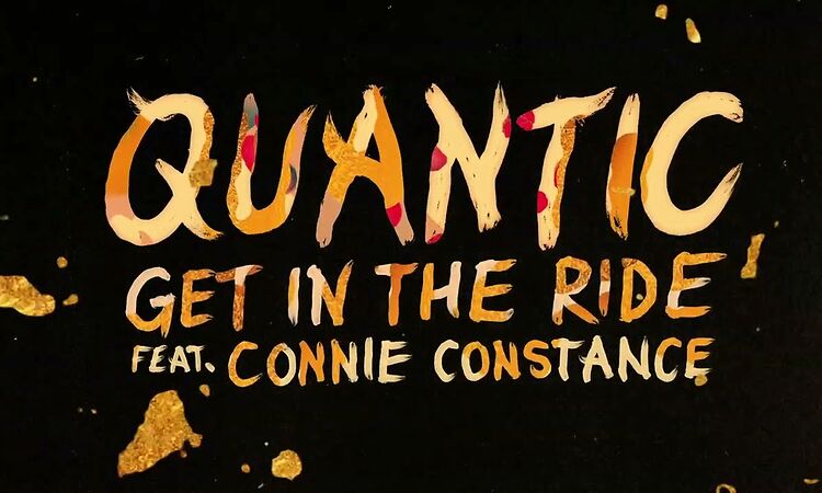 Quantic - Get In The Ride (feat. Connie Constance) (Official Visualiser)