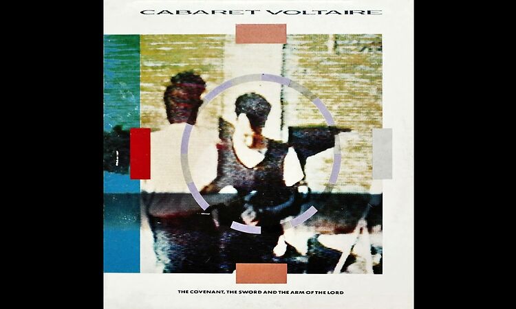 CABARET VOLTAIRE – The Covenant, The Sword And The Arm Of The Lord – 1985 – Full album – Vinyl