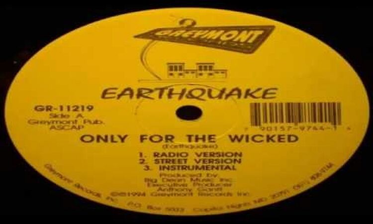 Earthquake - Only For The Wicked (Full VLS) (1994)