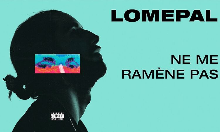 Lomepal - Ne me ramène pas (lyrics video)