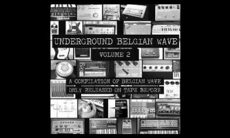 Various ‎– Underground Belgian Wave Volume 2 Full Music Compilation