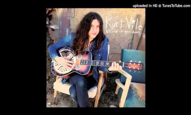 Kurt Vile - Kidding Around