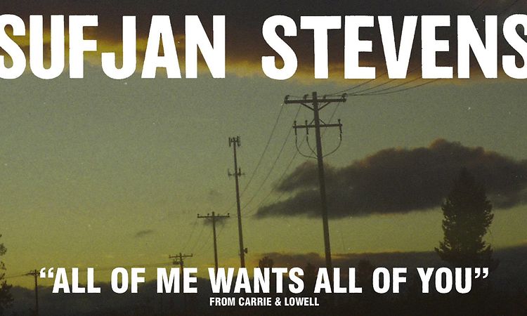 Sufjan Stevens, All Of Me Wants All Of You (Official Audio)