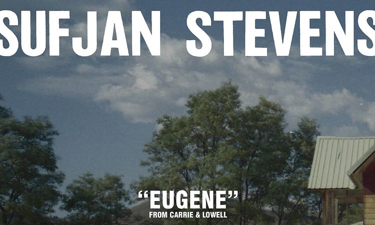 Sufjan Stevens, Eugene (Official Audio)