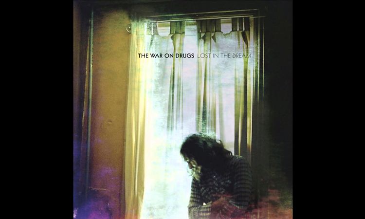 The War On Drugs - Lost In the Dream