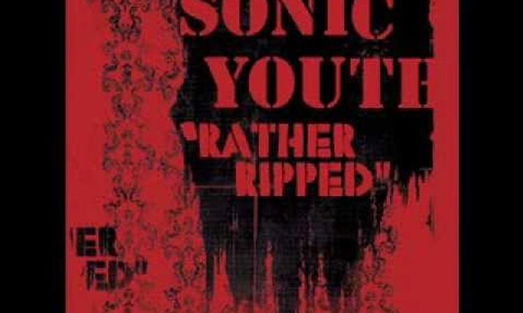 Sonic Youth - Rather Ripped (full album)