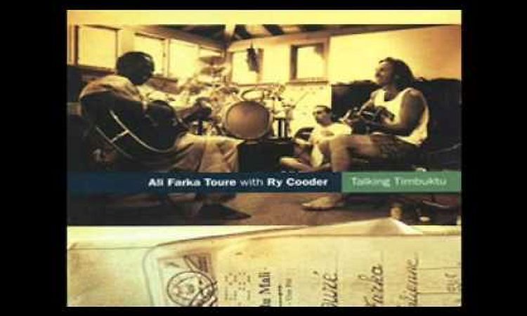 Ali Farka Toure  Ry Cooder  Talking