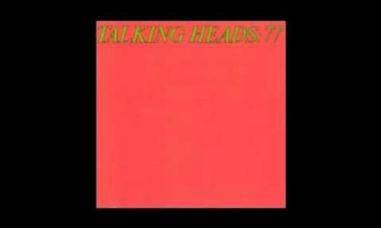 Talking Heads - Talking Heads: 77 [Full Album]