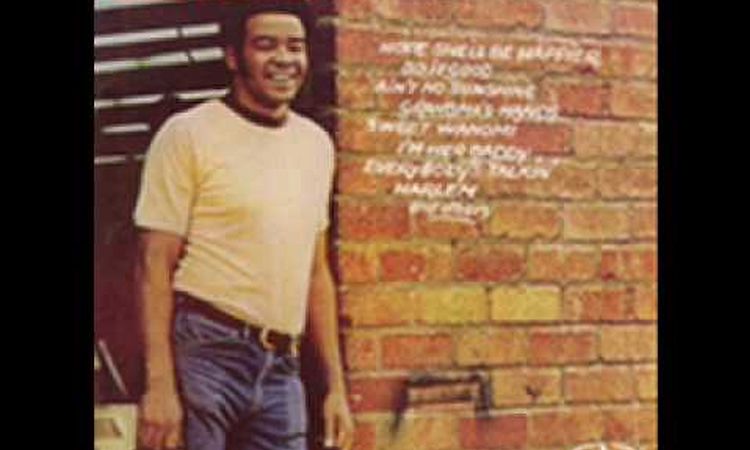 Bill Withers - Everbody's Talkin'