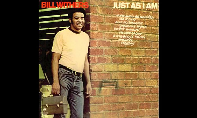 Ain't No Sunshine - Bill Withers [Just As I Am] (1971)