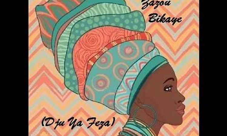 Zazou Bikaye + Cy 1 - Dju Ya Feza (1983)