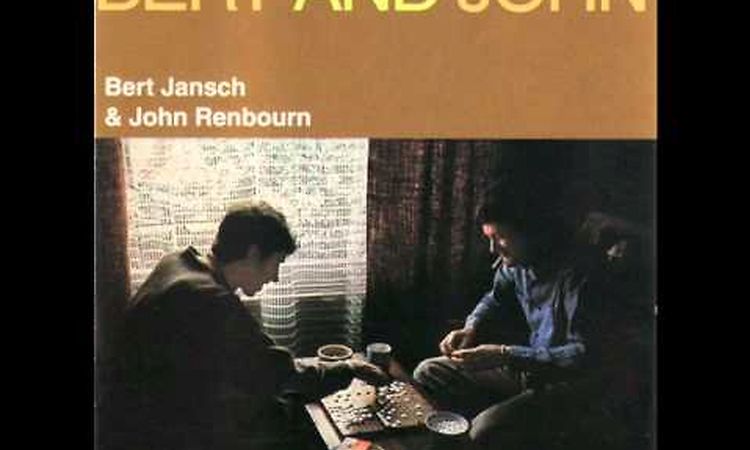 Bert Jansch & John Renbourn - The time has come