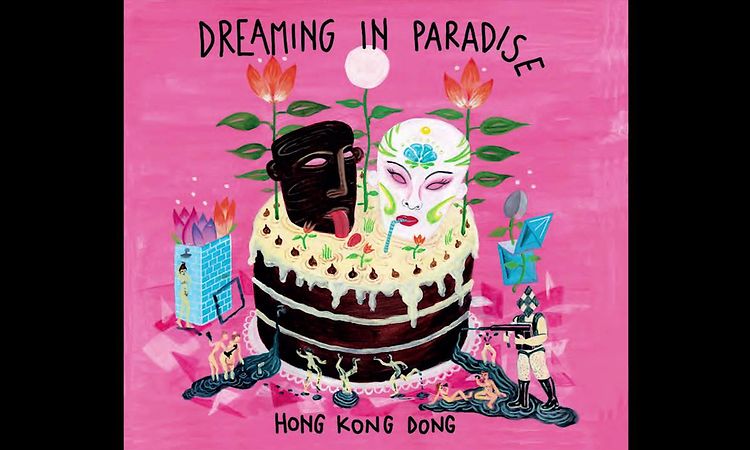 Hong Kong Dong - Dreaming In Paradise