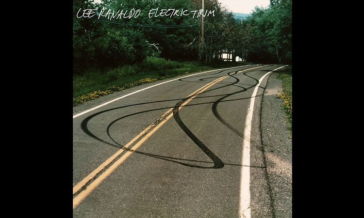 Lee Ranaldo - Electric Trim {FULL ALBUM} 2017