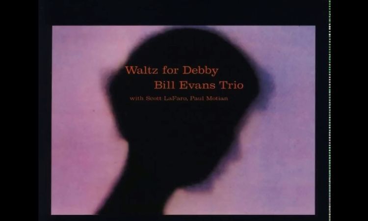 Bill Evans Trio - Waltz For Debby (1961) (Full Album)