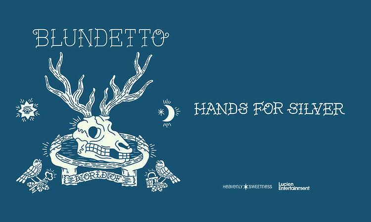 BLUNDETTO Hands for Silver (from the new album World Of)