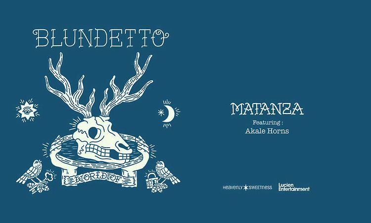 BLUNDETTO Matanza (from the new album World Of)