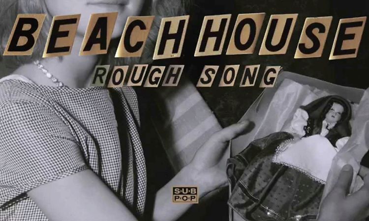 Beach House - Rough Song